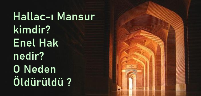 Hallac-ı Mansur'un öğretileri nedir, nelerdir ?