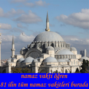 Güncel Namaz Vakitleri ve 81 İlin Namaz Saatleri hazırladığımız programla istediğiniz ilin ezan vakitlerini öğrenebilirsiniz.